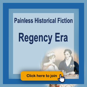Painless Historical Fiction: Regency Era